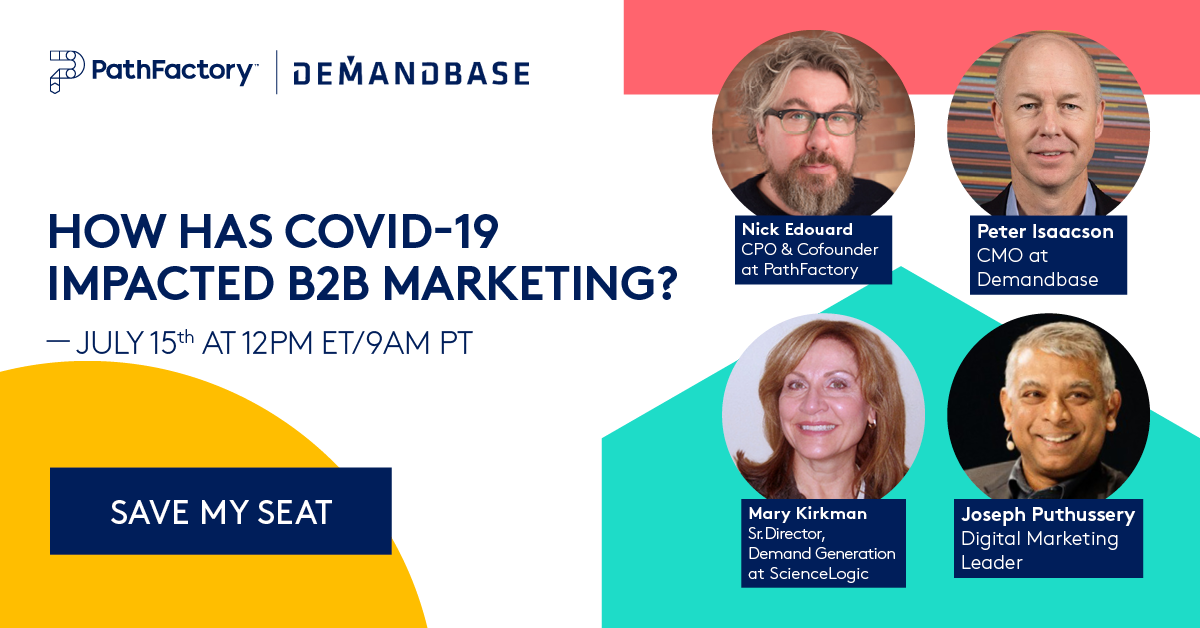 Register here for How Has COVID-19 Impacted B2B Marketing?