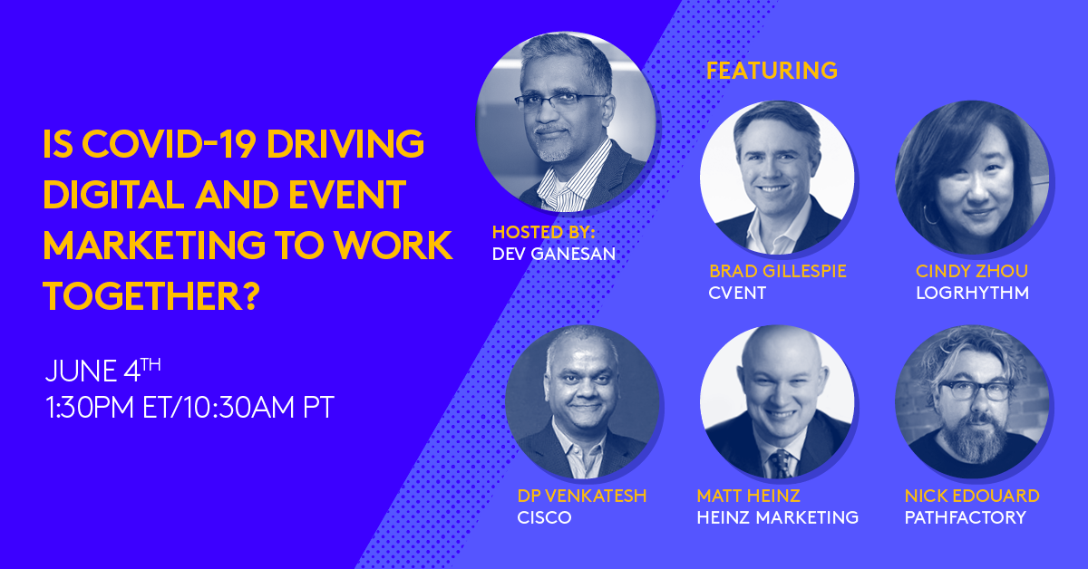 Register here for Is COVID-19 Driving Digital and Event Marketing to Work Together?