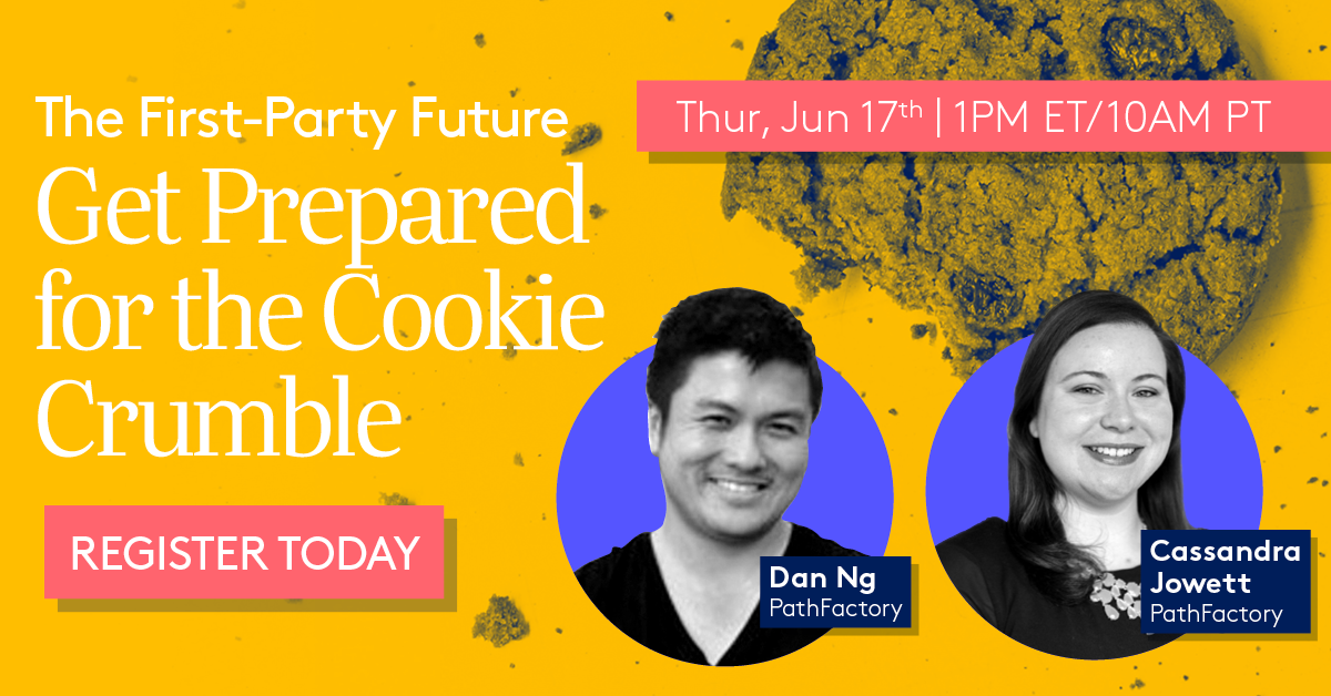 Register Here For The First-Party Future: Get Prepared for the Cookie Crumble